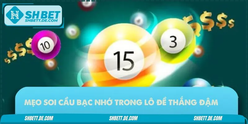 Chiến thuật thông minh được áp dụng khi soi cầu bạc nhớ
