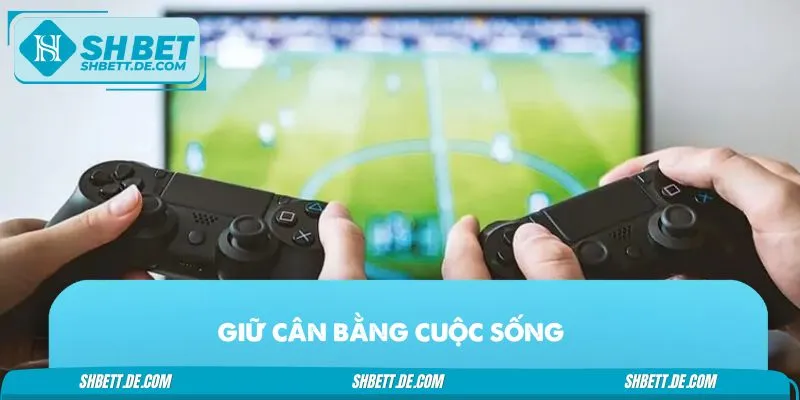 Bet thủ chú ý giữ cân bằng cuộc sống