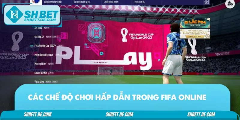 Tổng hợp các chế độ chơi siêu hấp dẫn trong FIFA