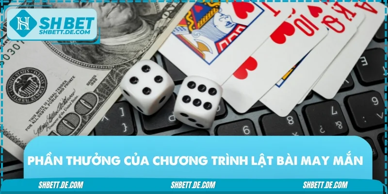 Tổng hợp các phần thưởng của chương trình lật bài may mắn