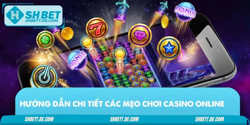 Thực hành ngay các mẹo chơi casino online bất bại