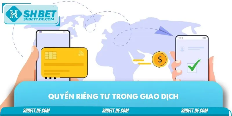 Khám phá quy trình đảm bảo an toàn tuyệt đối quyền riêng tư