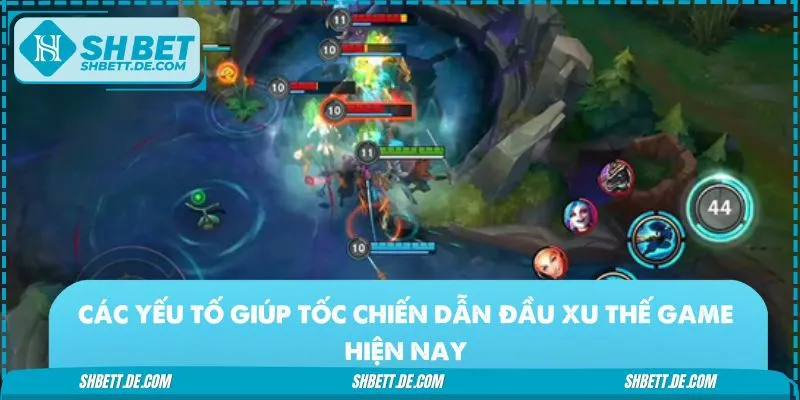 Những điểm nổi bật khiến Tốc Chiến dẫn đầu làng game 