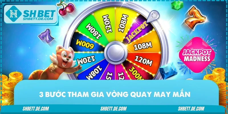 3 bước tham gia vòng quay may mắn