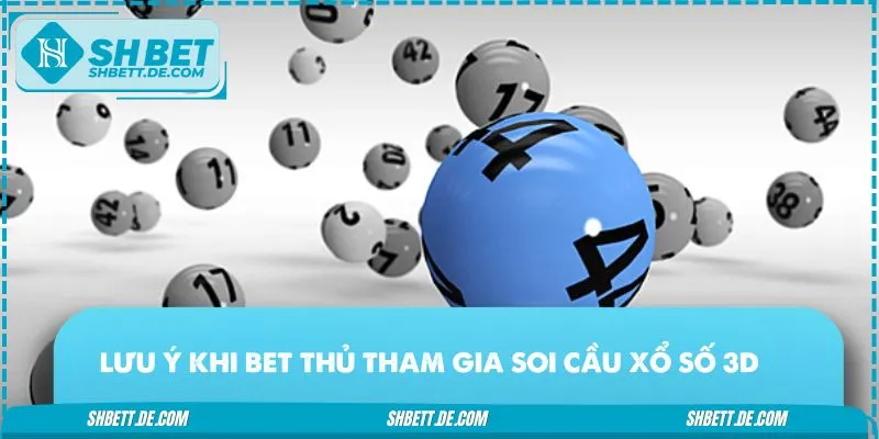 Một số điều game thủ cần nắm vững khi soi cầu 3D